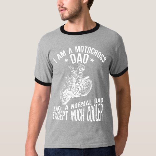 Mens I Am A Motocross Dad    Vintage Biker  For Me T-Shirt